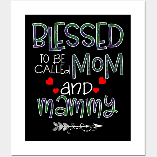 Blessed To be called Mom and mammy Posters and Art